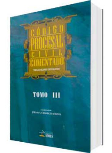 CÓDIGO PROCESAL CIVIL COMENTADO TOMO III