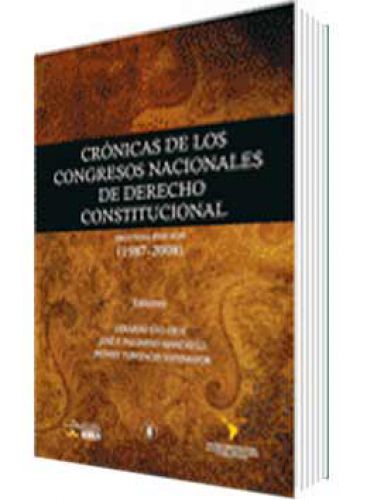 CRÓNICAS DE LOS CONGRESOS NACIONALES DE DERECHO CONSTITUCIONAL