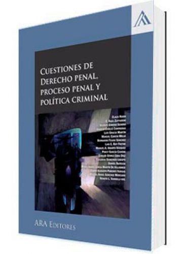 CUESTIONES DE DERECHO PENAL, PROCESO PENAL Y POLÍTICA CRIMINAL