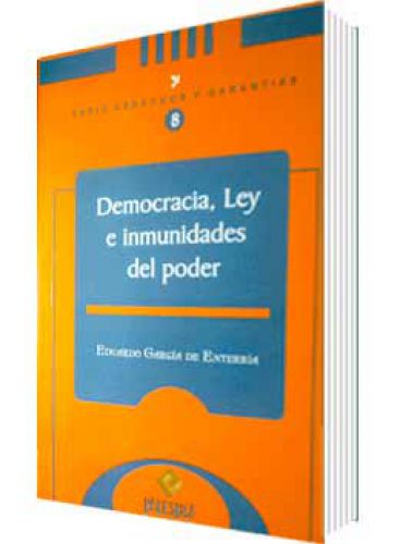 DEMOCRACIA, LEY E INMUNIDADES DEL PODER..