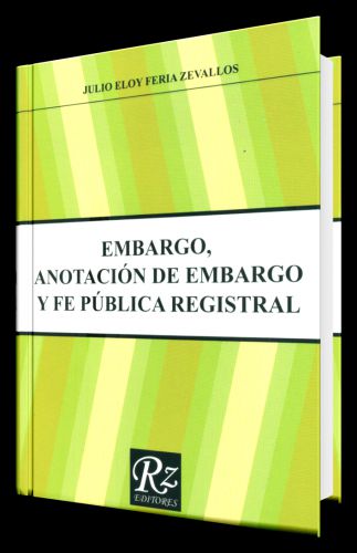 EMBARGO, ANOTACIÓN DE EMBARGO Y FE PÚBLICA REGISTRAL