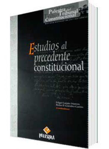 ESTUDIOS AL PRECEDENTE CONSTITUCIONAL
