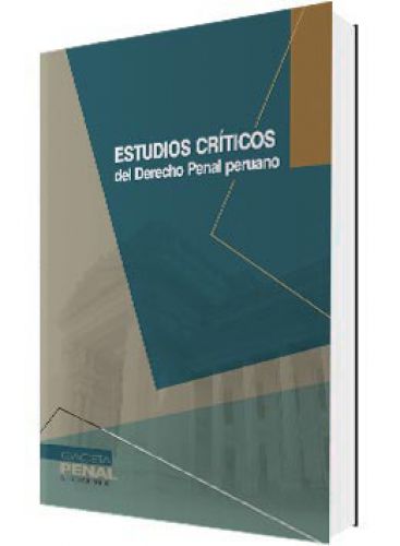 ESTUDIOS CRÍTICOS DEL DERECHO PENAL PERUANO