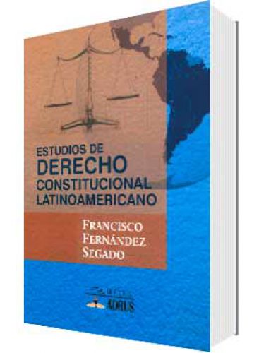 ESTUDIOS DE DERECHO CONSTITUCIONAL LATINOAMERICANO