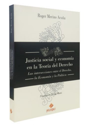 JUSTICIA SOCIAL Y ECONOMÍA EN LA TEORÍA DEL DERECHO
