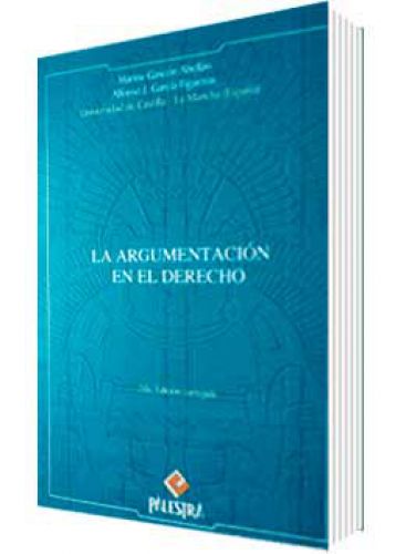 LA ARGUMENTACIÓN EN EL DERECHO LA ARGUMENTACIÓN EN EL DERECHO