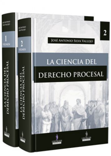 LA CIENCIA DEL DERECHO PROCESAL 2 Vol. (Silva Vallejo Jose Antonio)