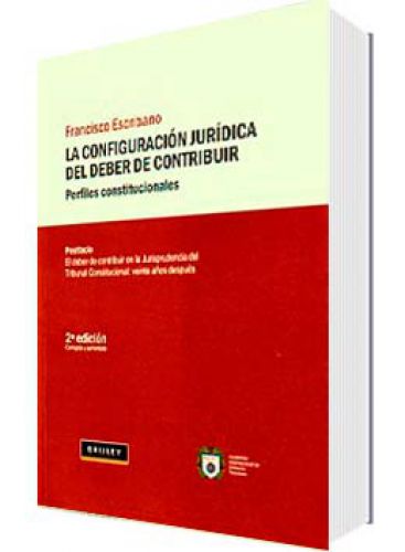 La configuración jurídica del deber de contribuir La configuración jurídica del deber de contribuir