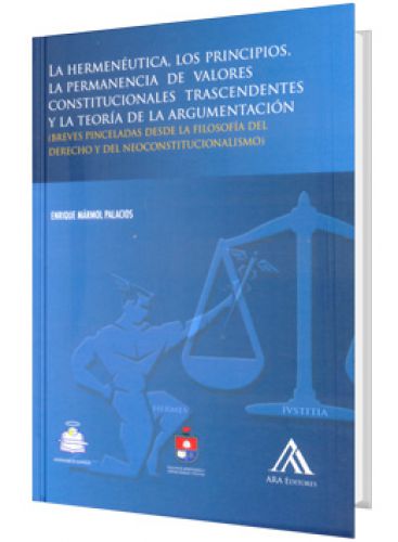 LA HERMENÉUTICA, LOS PRINCIPIOS, LA PERMANENCIA DE VALORES CONSTITUCIONALES