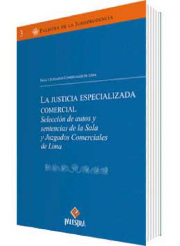 LA JUSTICIA ESPECIALIZADA COMERCIAL