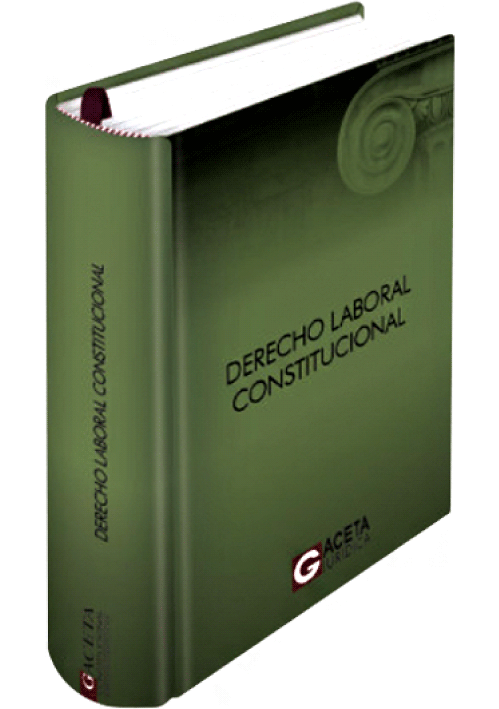 DERECHO LABORAL CONSTITUCIONAL