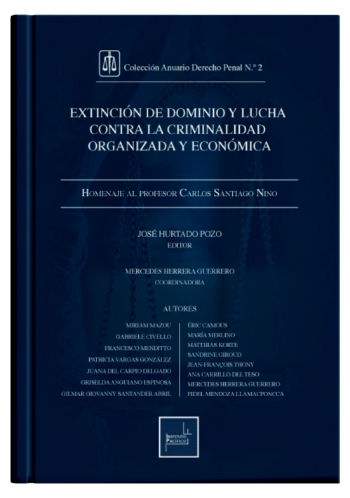 EXTINCIÓN DE DOMINIO Y LUCHA CONTRA LA CRIMINALIDAD ORGANIZADA Y ECONÓMICA