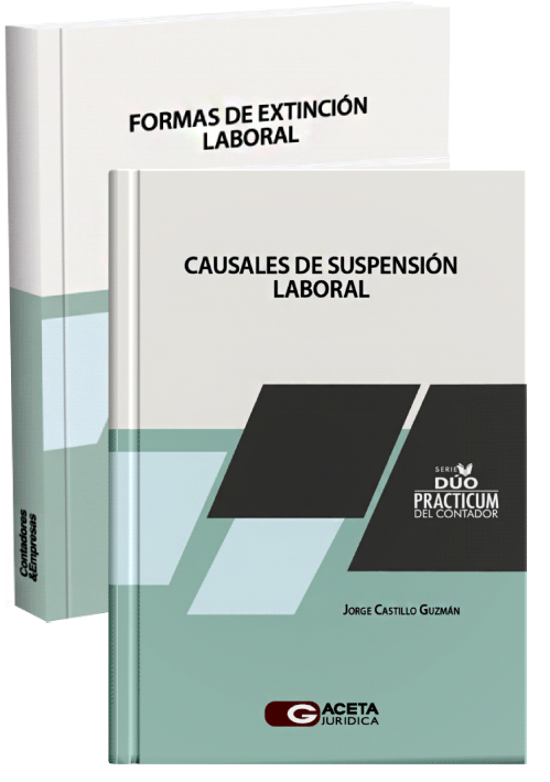 DÚO PRÁCTICUM DEL CONTADOR - CAUSALES DE SUSPENSIÓN LABORAL / FORMAS DE EXTINCIÓN LABORAL