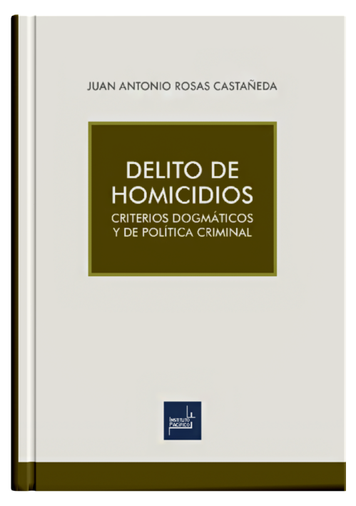 DELITO DE HOMICIDIO Criterios Dogmáticos y de Política Criminal