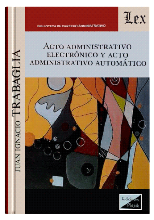 ACTO ADMINISTRATIVO ELECTRÓNICO Y ACTO ADMINISTRATIVO AUTOMÁTICO ACTO ADMINISTRATIVO ELECTRÓNICO Y ACTO ADMINISTRATIVO AUTOMÁTICO
