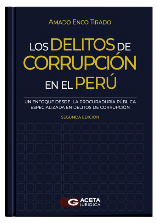 LOS DELITOS DE CORRUPCIÓN EN EL PERÚ..