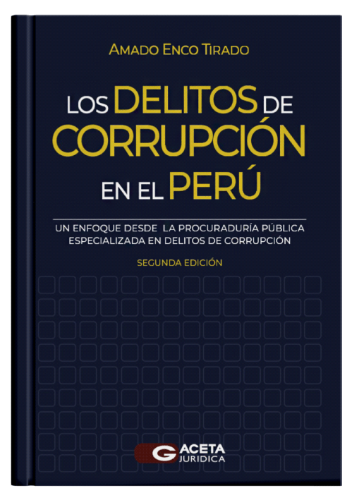 LOS DELITOS DE CORRUPCIÓN EN EL PERÚ