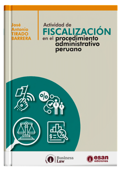 ACTIVIDAD DE FISCALIZACIÓN EN EL PROCEDIMIENTO ADMINISTRATIVO PERUANO