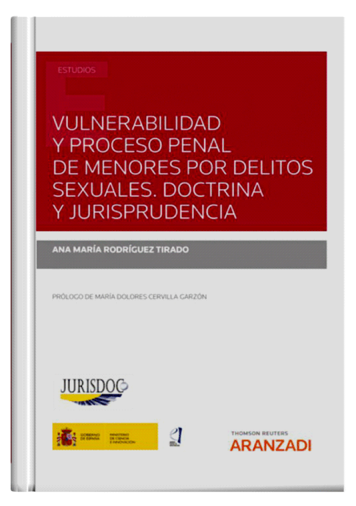 VULNERABILIDAD Y PROCESO PENAL DE MENORES POR DELITOS SEXUALES Doctrina y jurisprudencia