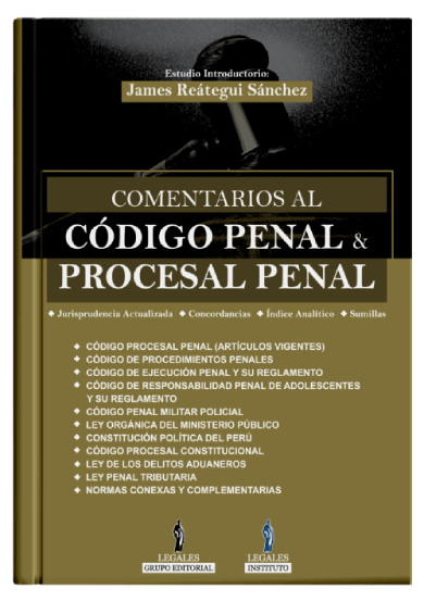COMENTARIOS AL CÓDIGO PENAL & PROCESAL PENAL REIMP. 2023