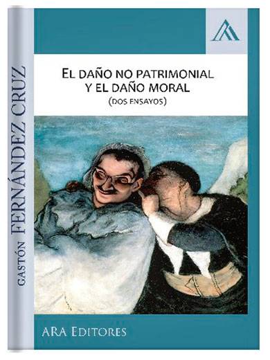 EL DAÑO NO PATRIMONIAL Y EL DAÑO MORAL (DOS ENSAYOS)
