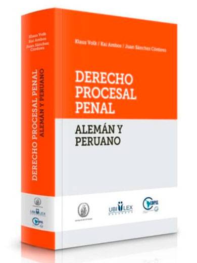 DERECHO PROCESAL PENAL ALEMÁN Y PERUANO..