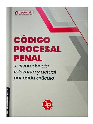 CÓDIGO PROCESAL PENAL JURISPRUDENCIA RE..