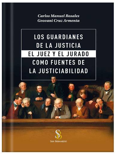 LOS GUARDIANES DE LA JUSTICIA EL JUEZ Y EL JURADO COMO FUENTES DE LA JUSTICIABILIDAD