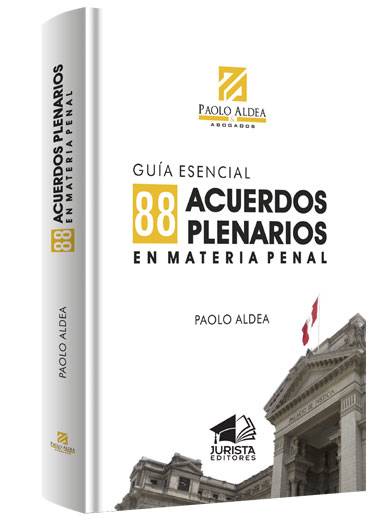GUÍA ESENCIAL 88 ACUERDOS PLENARIOS EN MATERIA PENAL