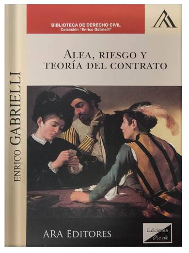 ALEA, RIESGO Y TEORÍA DEL CONTRATO ALEA, RIESGO Y TEORÍA DEL CONTRATO
