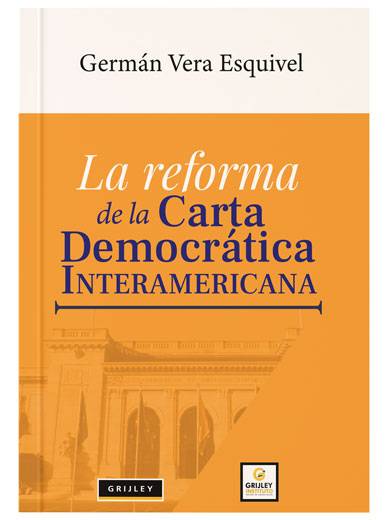 LA REFORMA DE LA CARTA DEMOCRÁTICA INTERAMERICANA