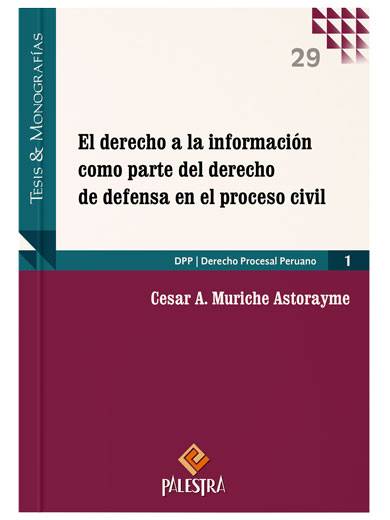 EL DERECHO A LA INFORMACIÓN COMO PARTE DEL DERECHO DE DEFENSA EN EL PROCESO CIVIL