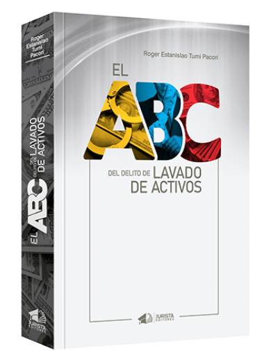 El ABC del delito de lavado de activos