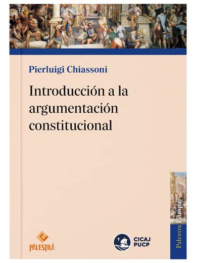 INTRODUCCIÓN A LA ARGUMENTACIÓN CONSTITUCIONAL INTRODUCCIÓN A LA ARGUMENTACIÓN CONSTITUCIONAL