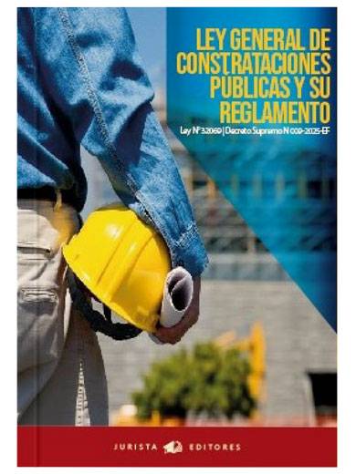 LEY GENERAL DE CONTRATACIONES PÚBLICAS Y SU REGLAMENTO. Ley N° 32069, Decreto Supremo N° 009-2025-EF
