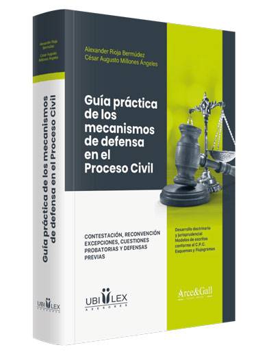 GUÍA PRÁCTICA DE LOS MECANISMOS DE DEFENSA EN EL PROCESO CIVIL
