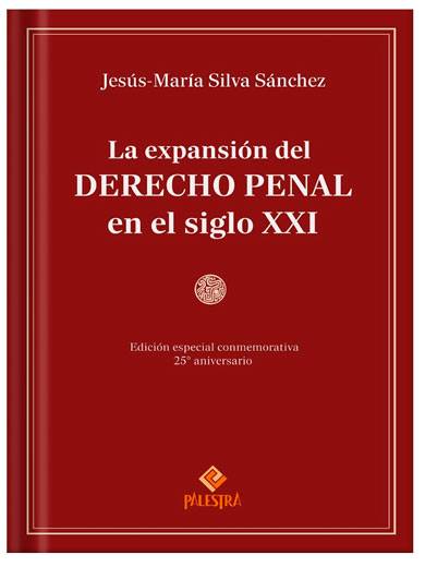 LA EXPANSION DEL DERECHO PENAL EN EL SIGLO XXI