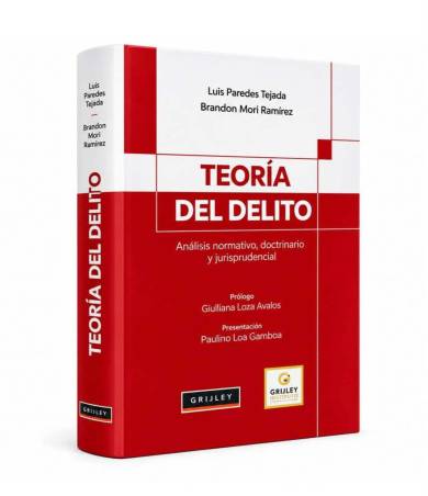 TEORÍA DEL DELITO. Análisis normativo, doctrinario y jurisprudencial