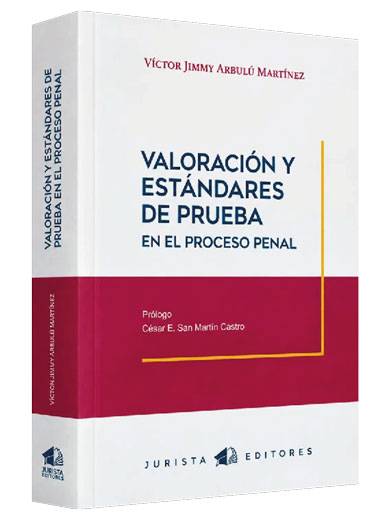 VALORACIÓN Y ESTÁNDARES DE PRUEBA EN EL PROCESO PENAL