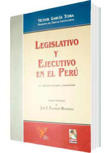 LEGISLATIVO Y EJECUTIVO EN EL PERU..