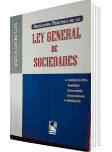 APLICACIÓN PRÁCTICA DE LA LEY GENERAL DE SOCIEDADES