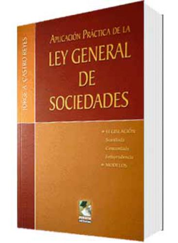 APLICACIÓN PRÁCTICA DE LA LEY GENERAL DE SOCIEDADES