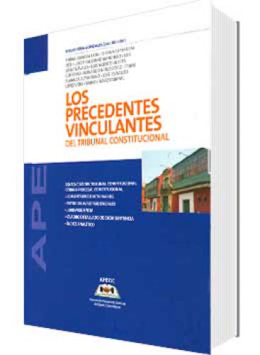 LOS PRECEDENTES VINCULATENS DEL TRIBUNAL CONSTITUCIONAL