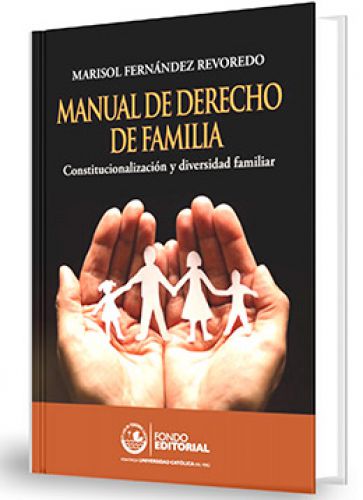 MANUAL DE DERECHO DE FAMILIA. Constitucionalización y diversidad familiar