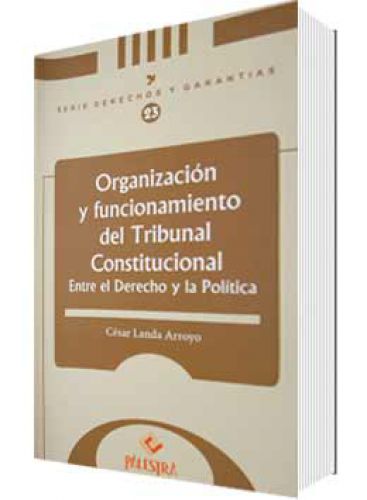 ORGANIZACIÓN Y FUNCIONAMIENTO DEL TRIBUNAL CONSTITUCIONAL