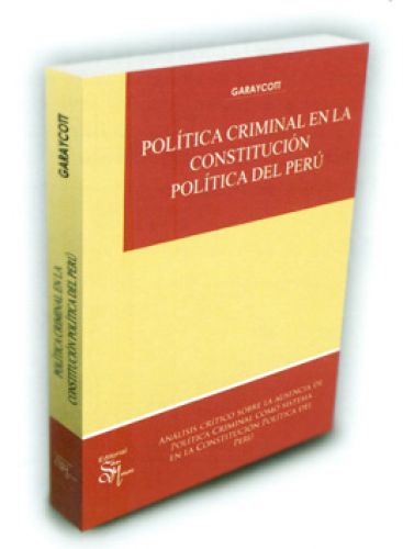 POLÍTICA CRIMINAL EN LA CONSTITUCIÓN POLÍTICA DEL PERÚ 