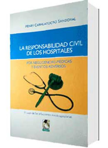 LA RESPONSABILIDAD CIVIL DE LOS HOSPITALES POR NEGLIGENCIAS MÉDICAS