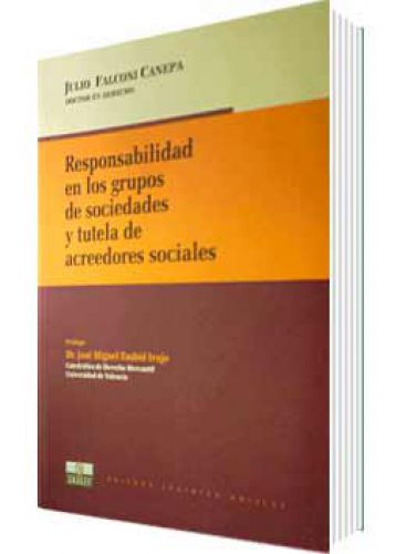 RESPONSABILIDAD EN LOS GRUPOS DE SOCIEDADES Y TUTELA DE ACREEDORES SOCIALES