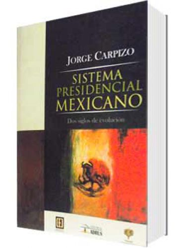 SISTEMA PRESIDENCIAL MEXICANO