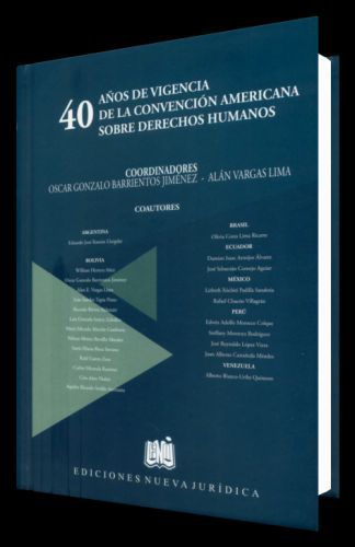40 AÑOS DE VIGENCIA DE LA CONVENCIÓN AMERICANA SOBRE DERECHOS HUMANOS 